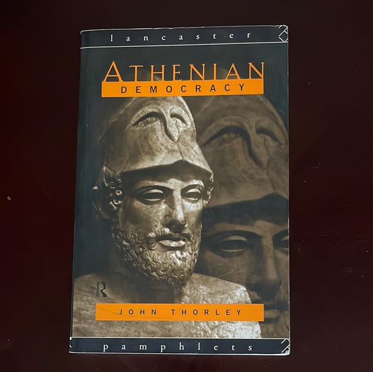 Athenian Democracy - Thorley, John