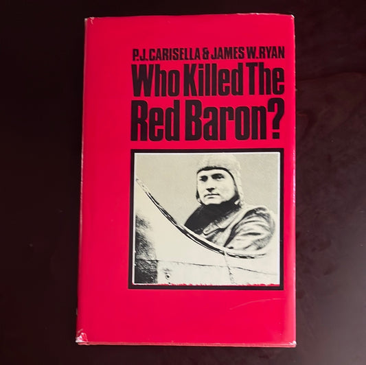 Who Killed the Red Baron? - Carisella, P.J.; Ryan, James W.