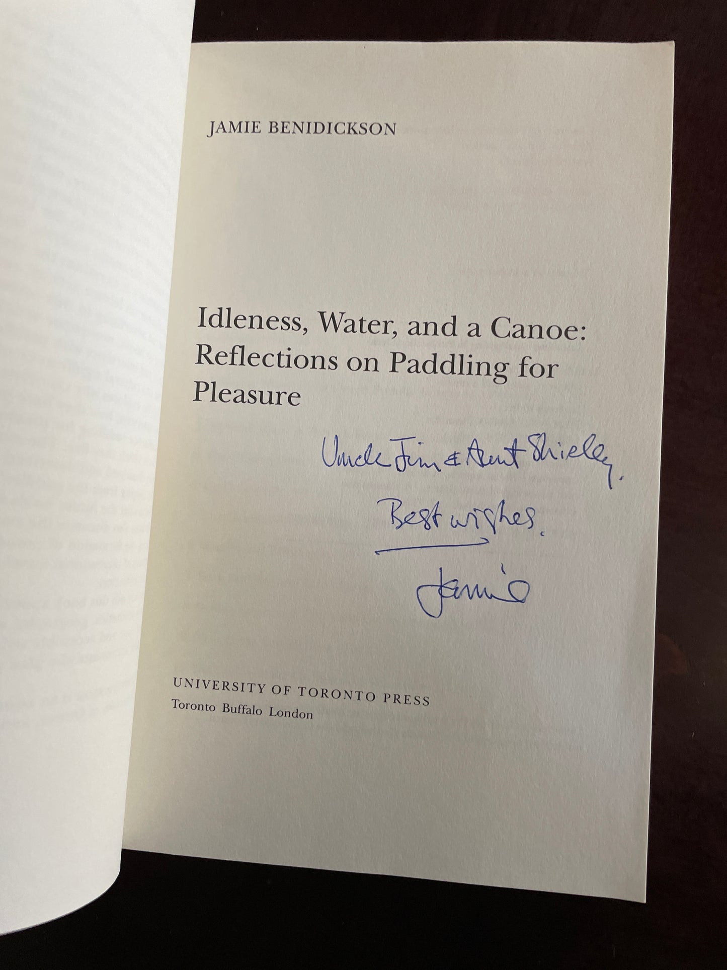 Idleness, Water, and a Canoe: Reflections on Paddling for Pleasure - Benidickson, Jamie