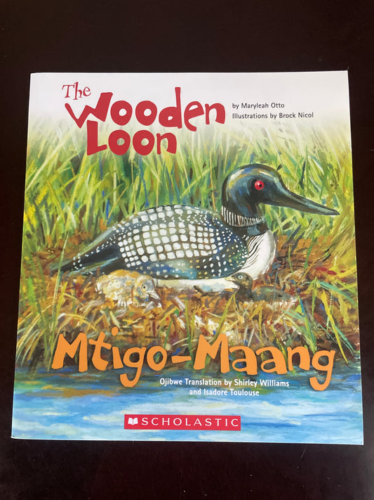 The Wooden Loon (Mtigo-Maang) - Otto, Maryleah