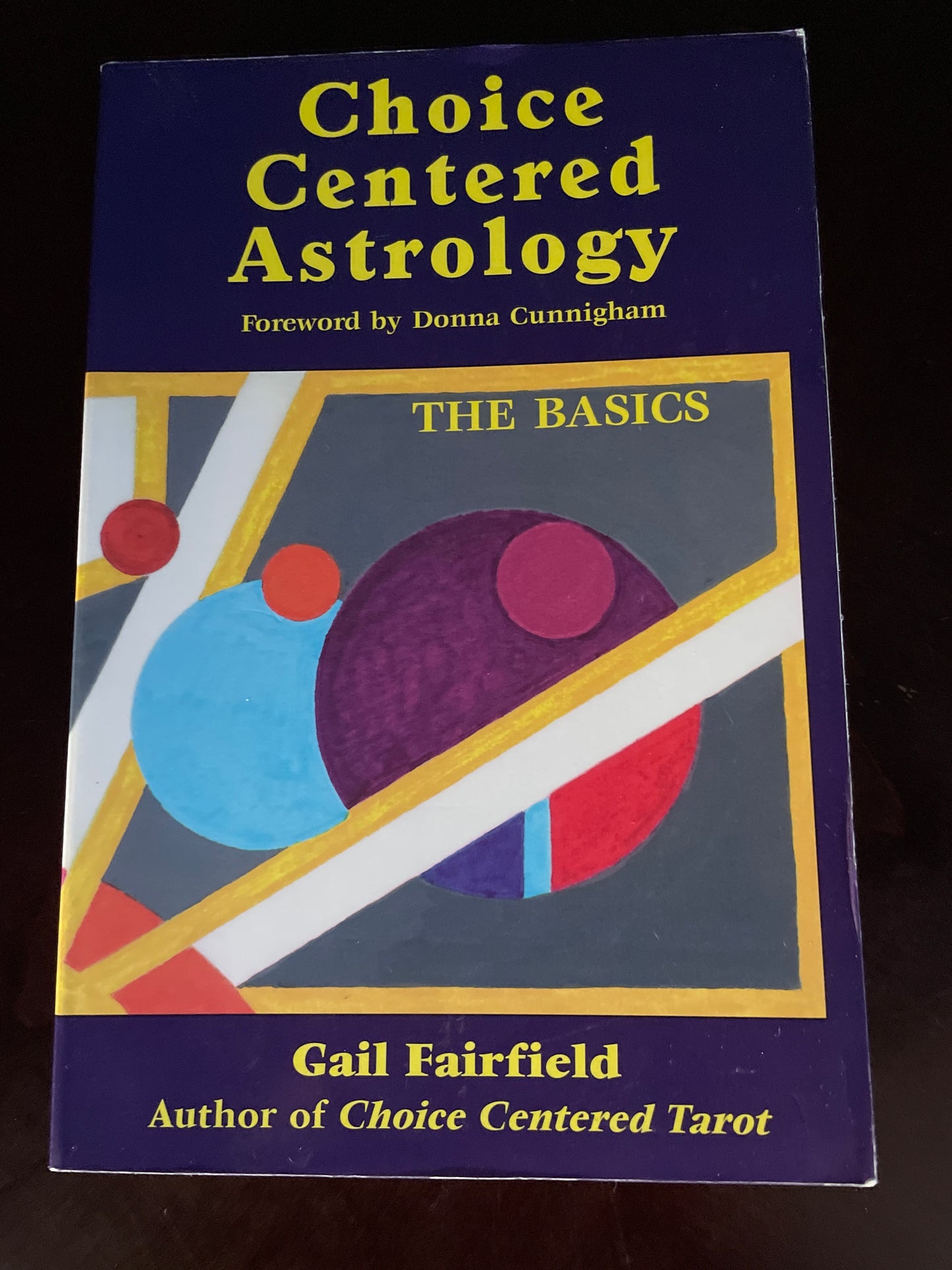 Choice Centered Astrology: The Basics - Fairfield, Gail