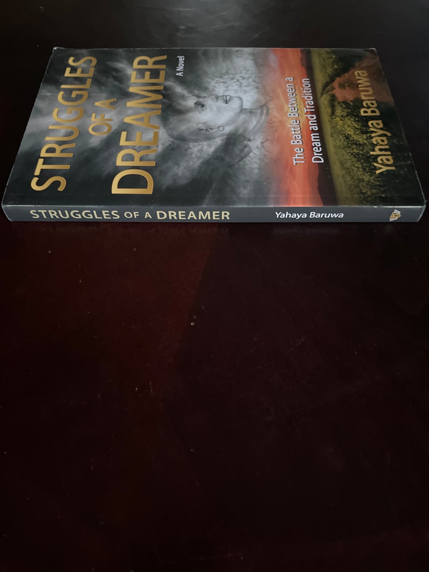 Struggles of a Dreamer: The Battle between a Dream and Tradition (Inscribed) - Baruwa, Yahaya&nbsp;