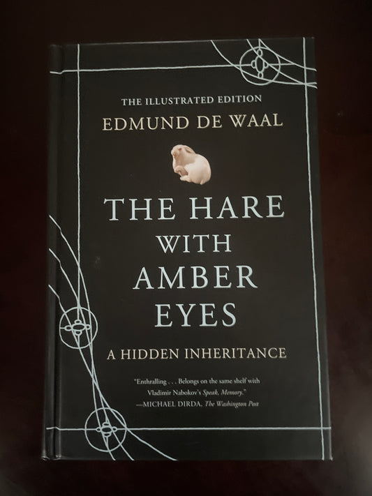The Hare with Amber Eyes: A Family's Century of Art and Loss - De Waal, Edmund