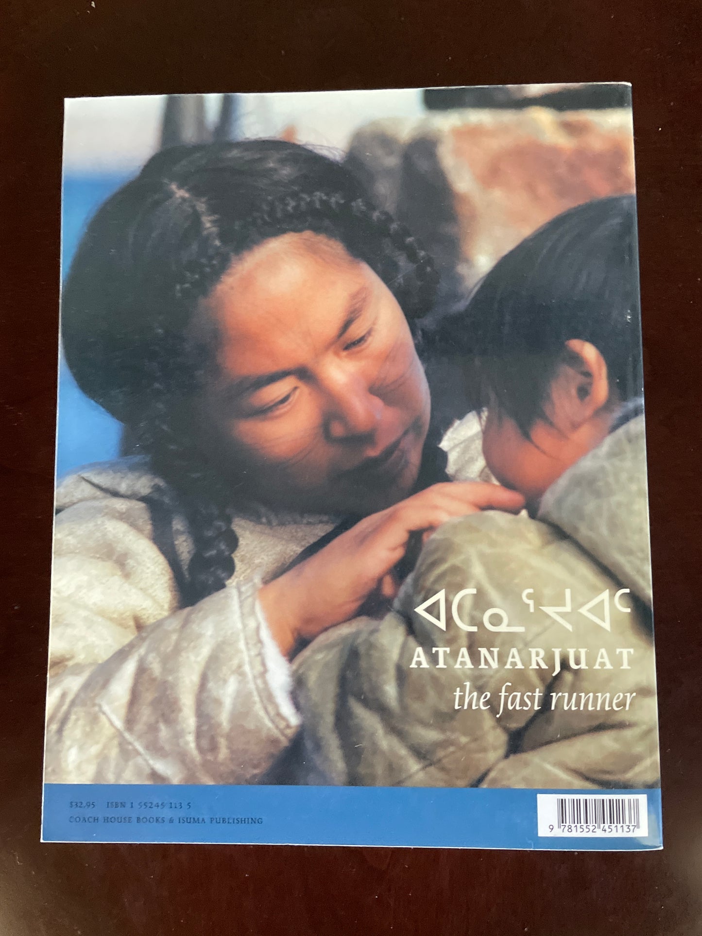 Atanarjuat, the Fast Runner (Inspired by a Traditional Inuit Legend of Igloolik) - Angilirq, Paul Apak; Kunuj, Zacharias; Paniaq, Herve; Quilitalik, Pauloosie; Cohn, Norman; Saladin D'Anglure, Bernard
