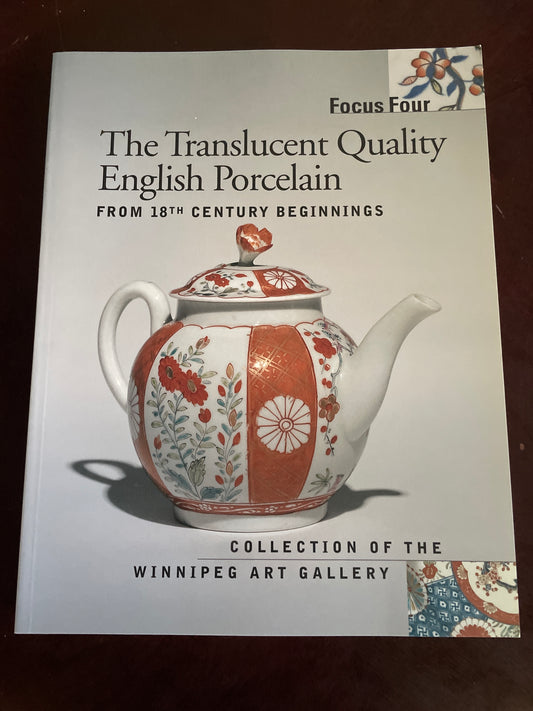 The Translucent Quality English Porcelain from 18th Century Beginnings - Collard, Elizabeth