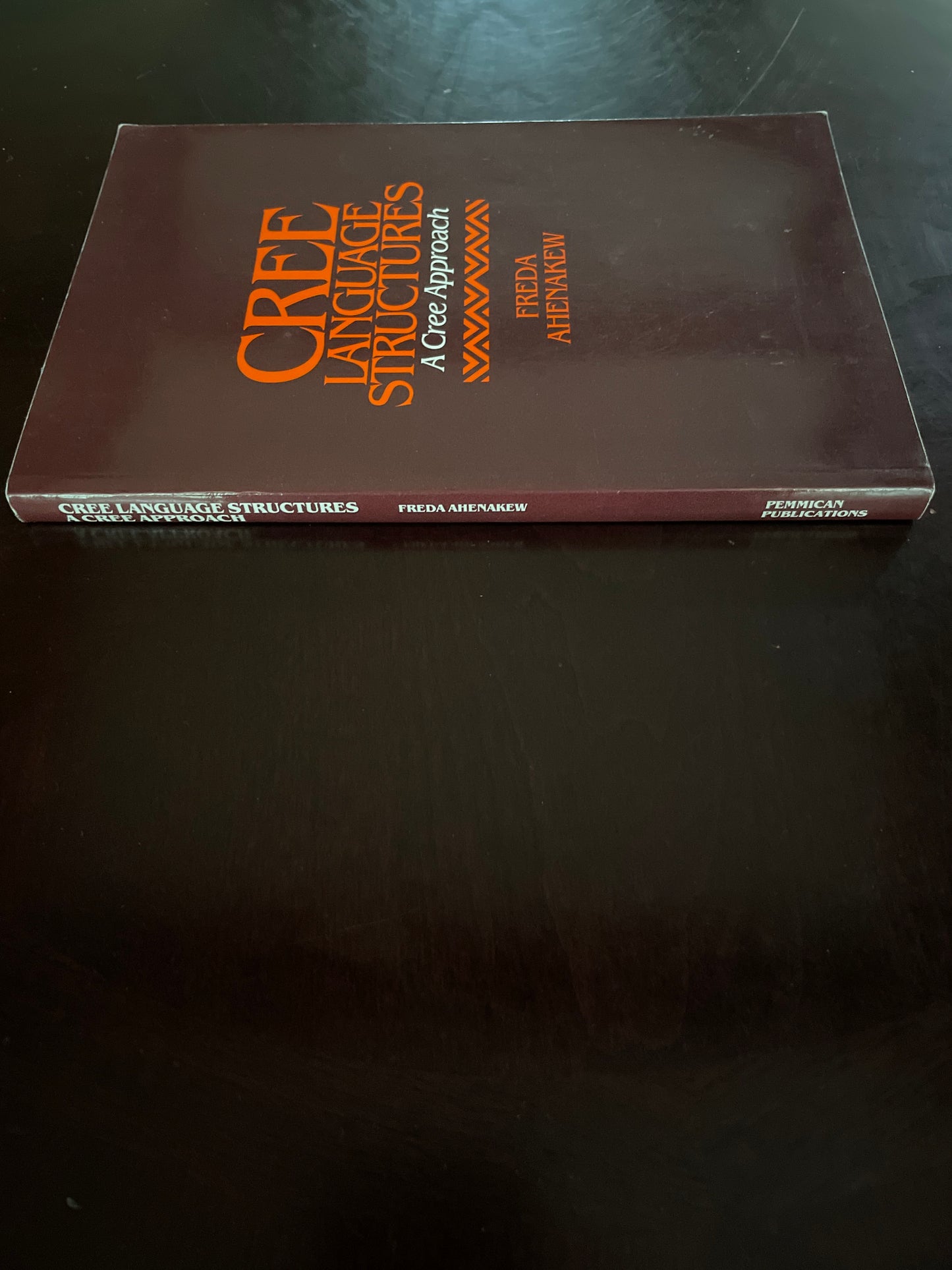 Cree Language Structures: A Cree Approach - Ahenakew, Freda