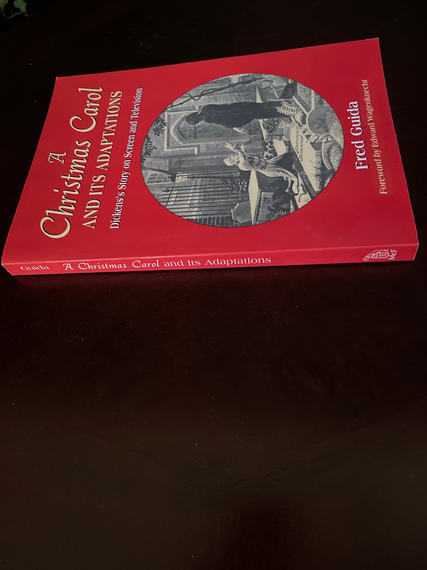 A Christmas Carol and Its Adaptations: A Critical Examination of Dickens's Story and Its Productions on Screen and Television - Guida, Fred