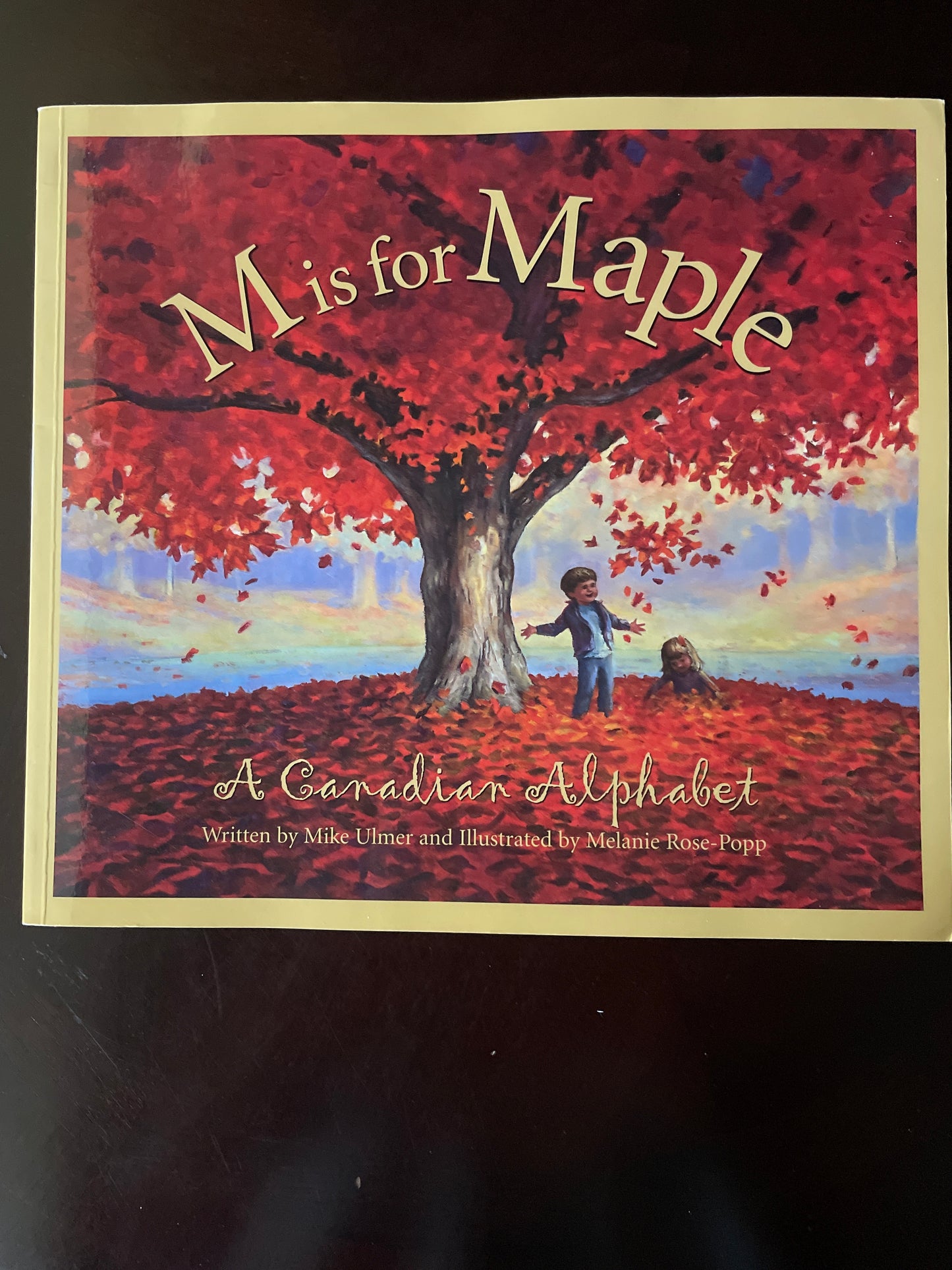 M Is For Maple: A Canadian Alphabet - Ulmer, Mike