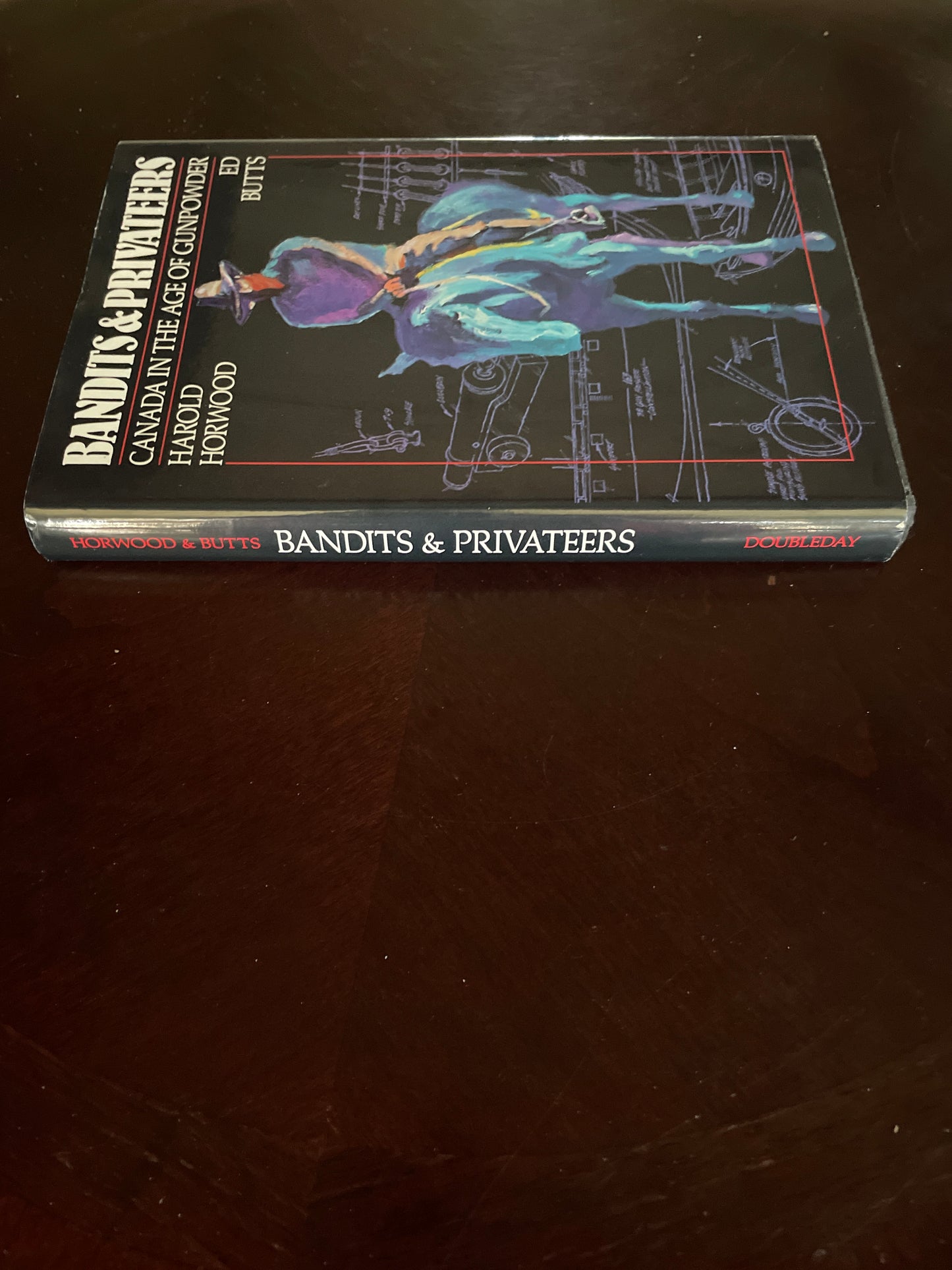 Bandits and Privateers of Canada - Horwood, Harold; Butts, Edward