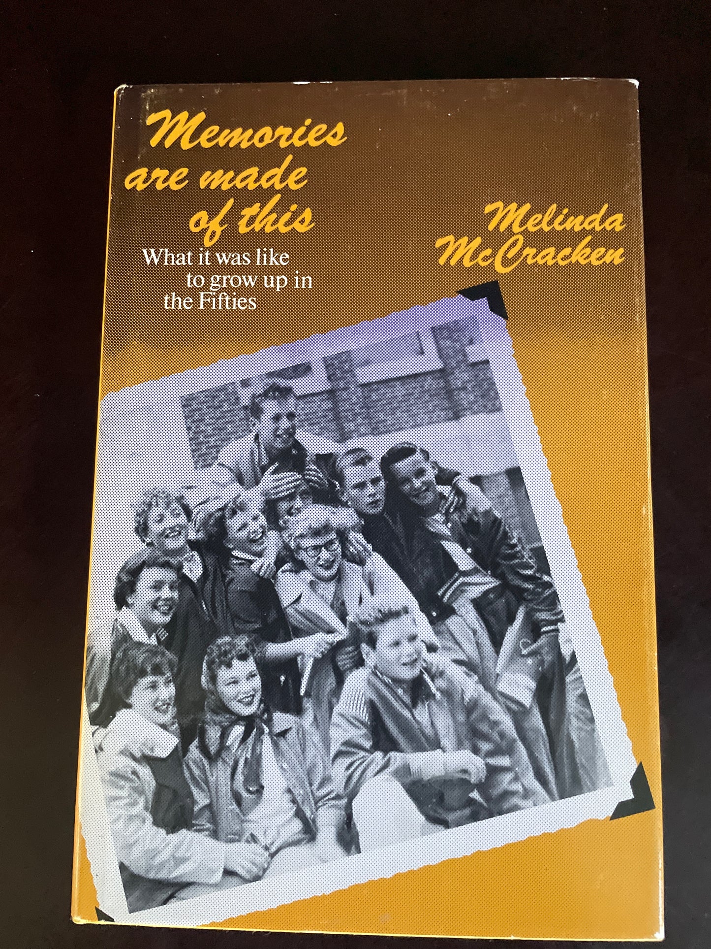 Memories are made of this: What it was like to grow up in the Fifties - McCracken, Melinda