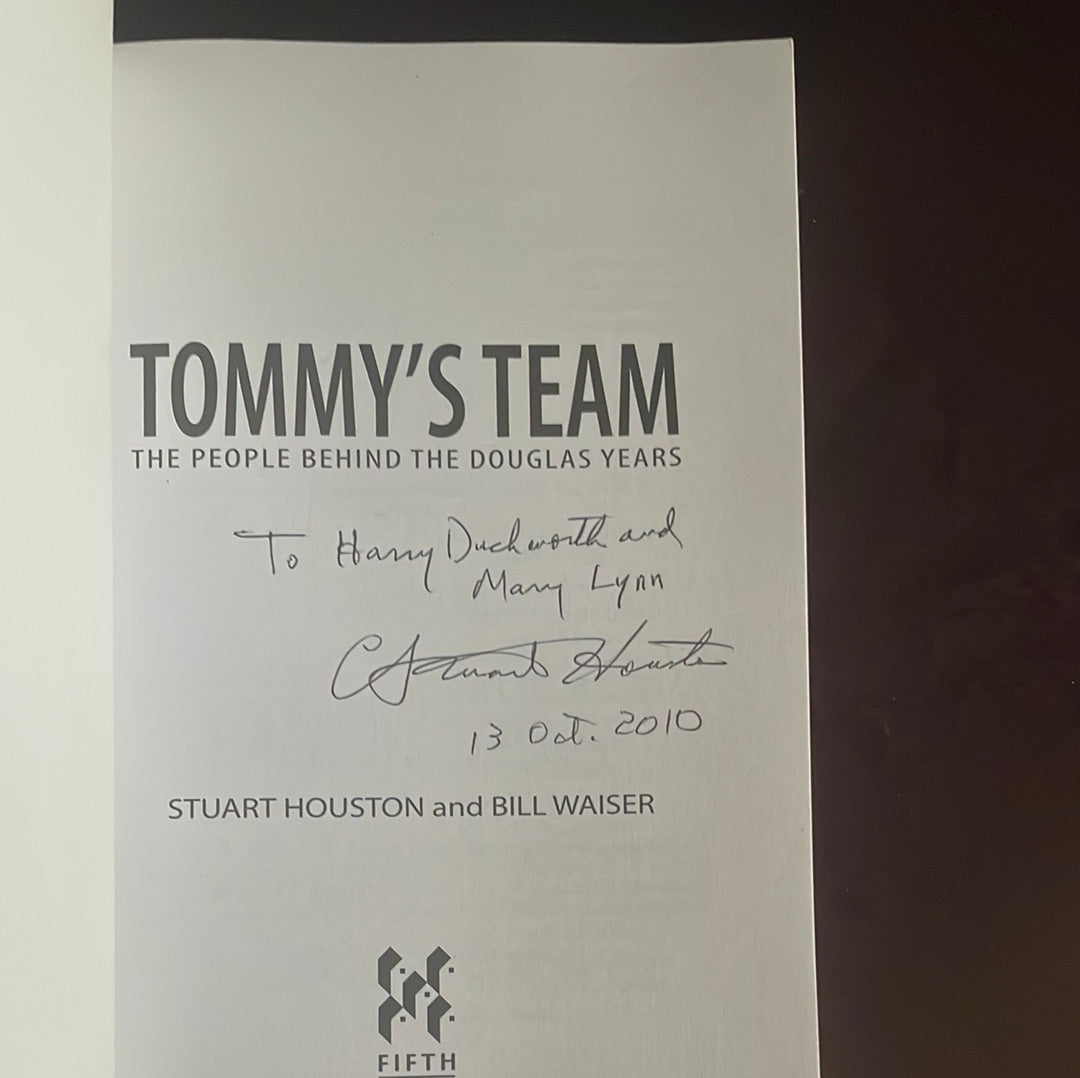 Tommy's Team : The People Behind the Douglas Years (Inscribed) - Houston, Stuart; Waiser, Bill