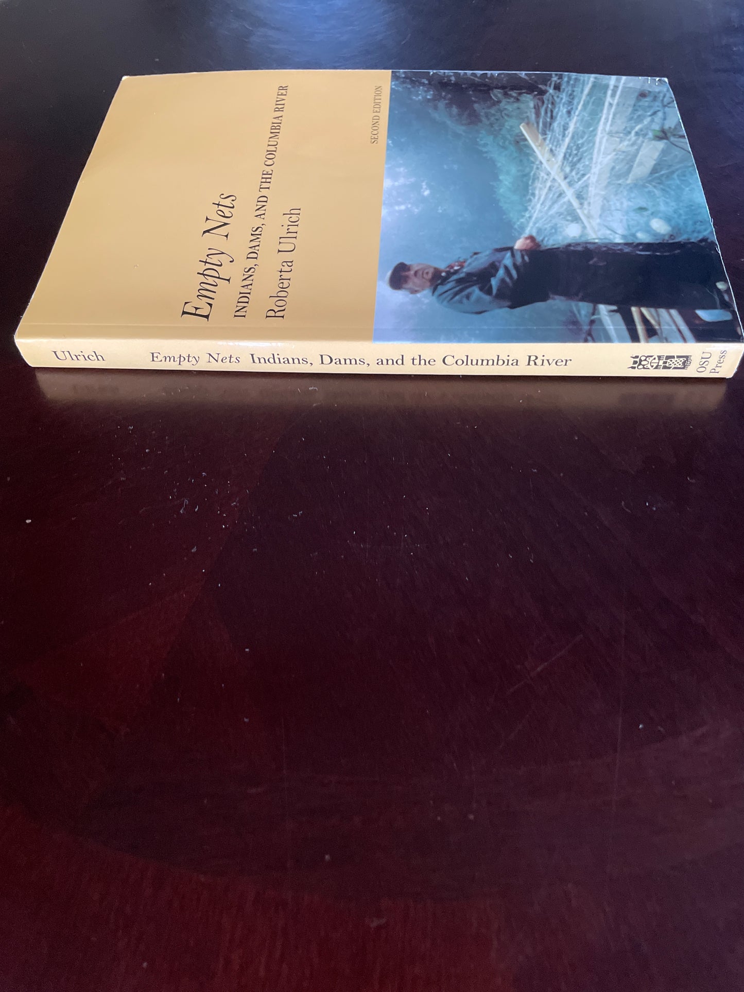 Empty Nets, Indians, Dams, and the Columbia River - Ulrich, Roberta