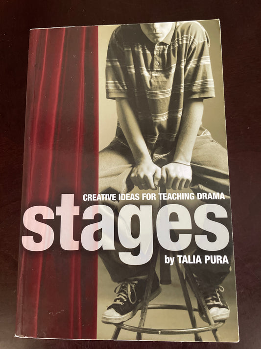 Stages: Creative Ideas for Teaching Drama - Pura, Talia