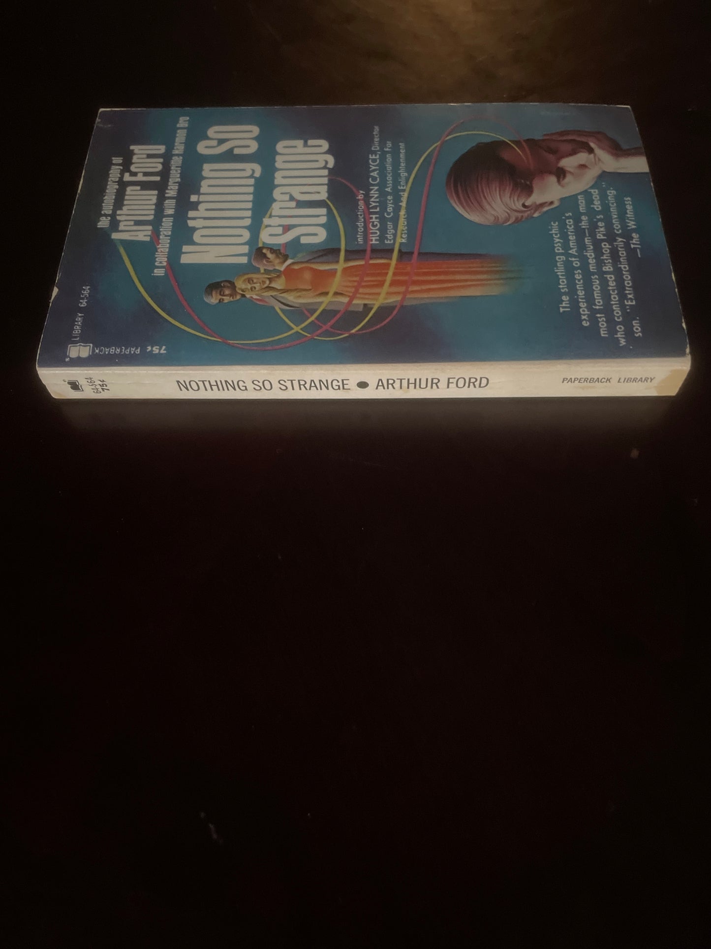 Nothing So Strange : The autobiography of Arthur Ford - Ford, Arthur; Bro, Marguerite Harmon