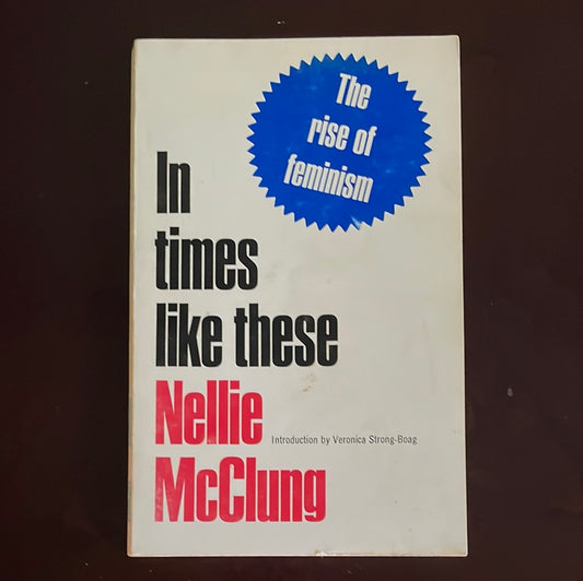 In Times Like These - McClung, Nellie