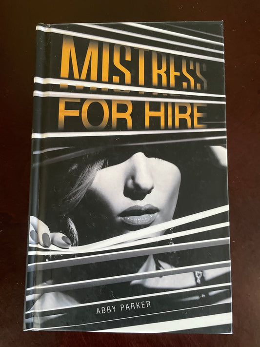Mistress For Hire (Inscribed) - Parker, Abby