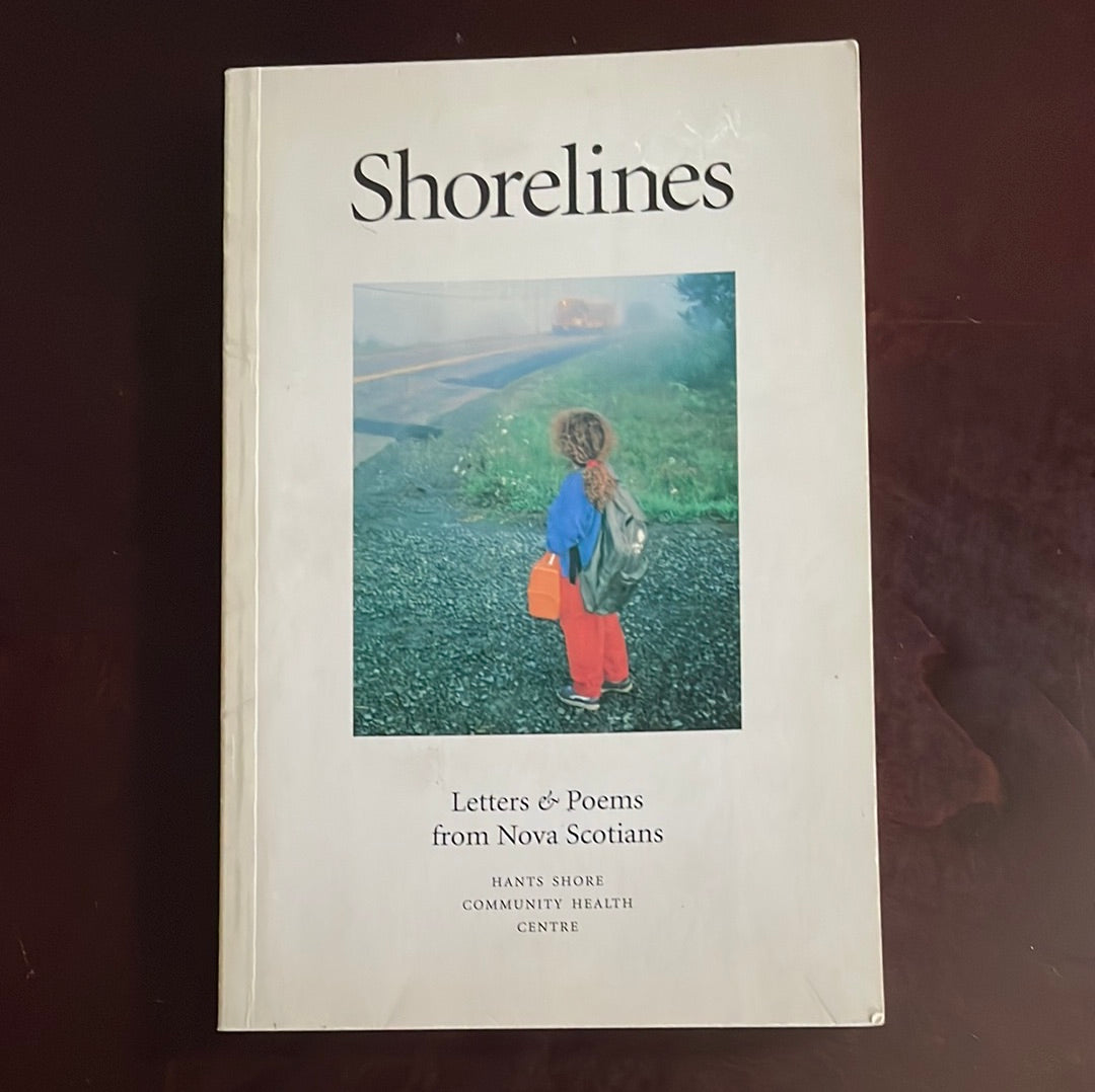 Shorelines. Letters & Poems from Nova Scotians - Cussen, Michael