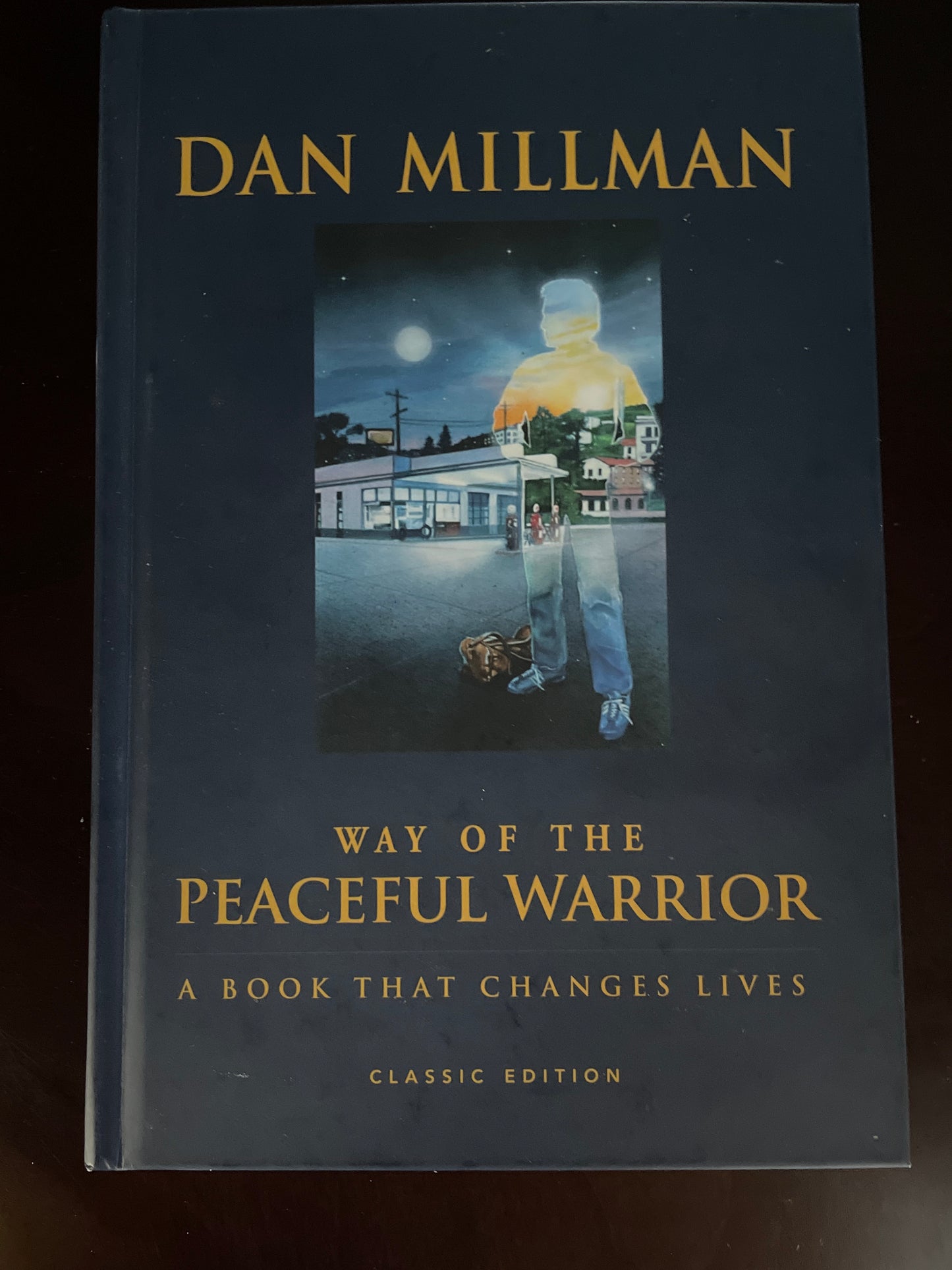 Way of the Peaceful Warrior: A Book That Changes Lives (Classic Edition) - Millman, Dan