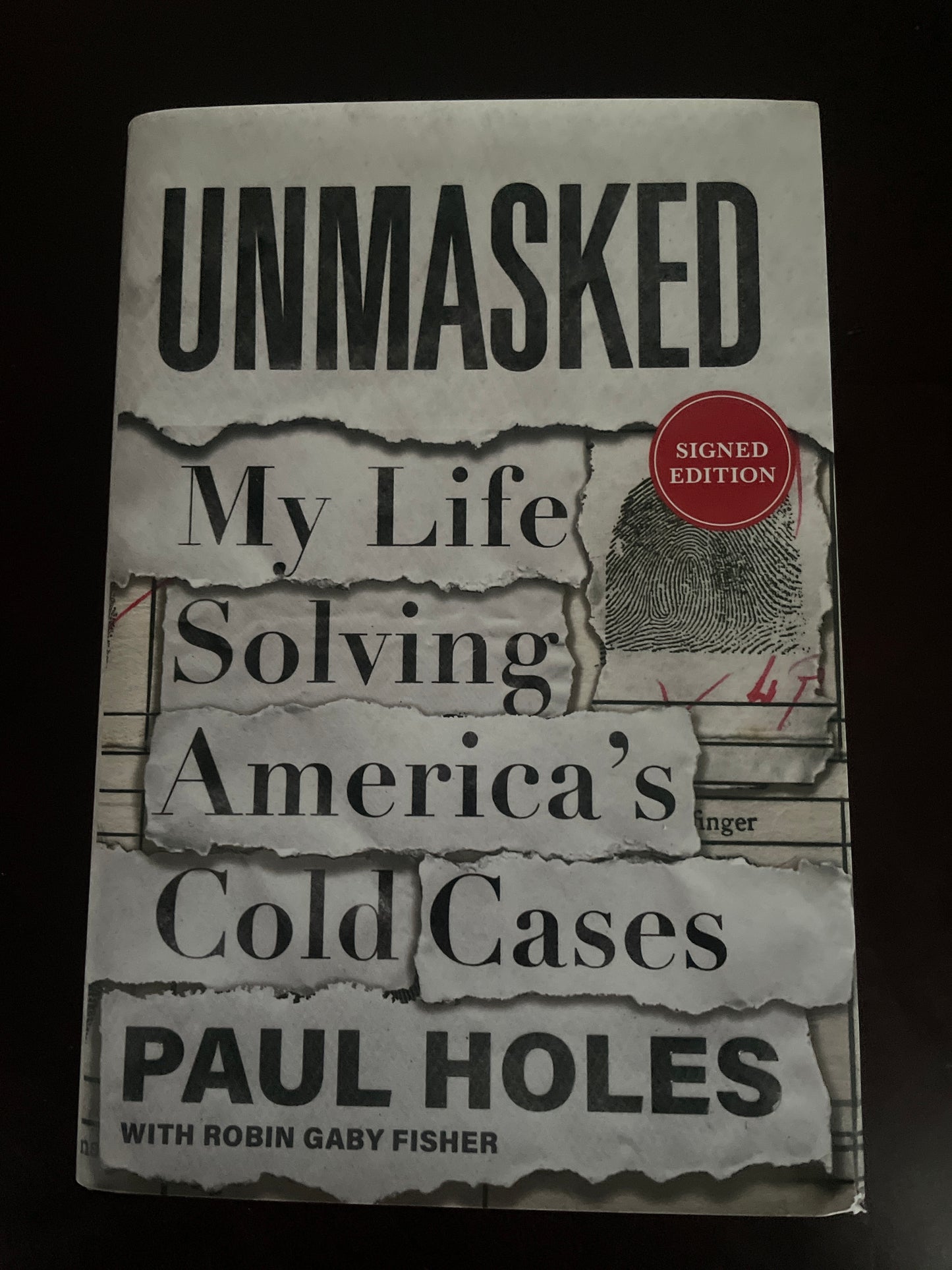 Unmasked: My Life Solving America's Cold Cases (Signed) - Holes, Paul