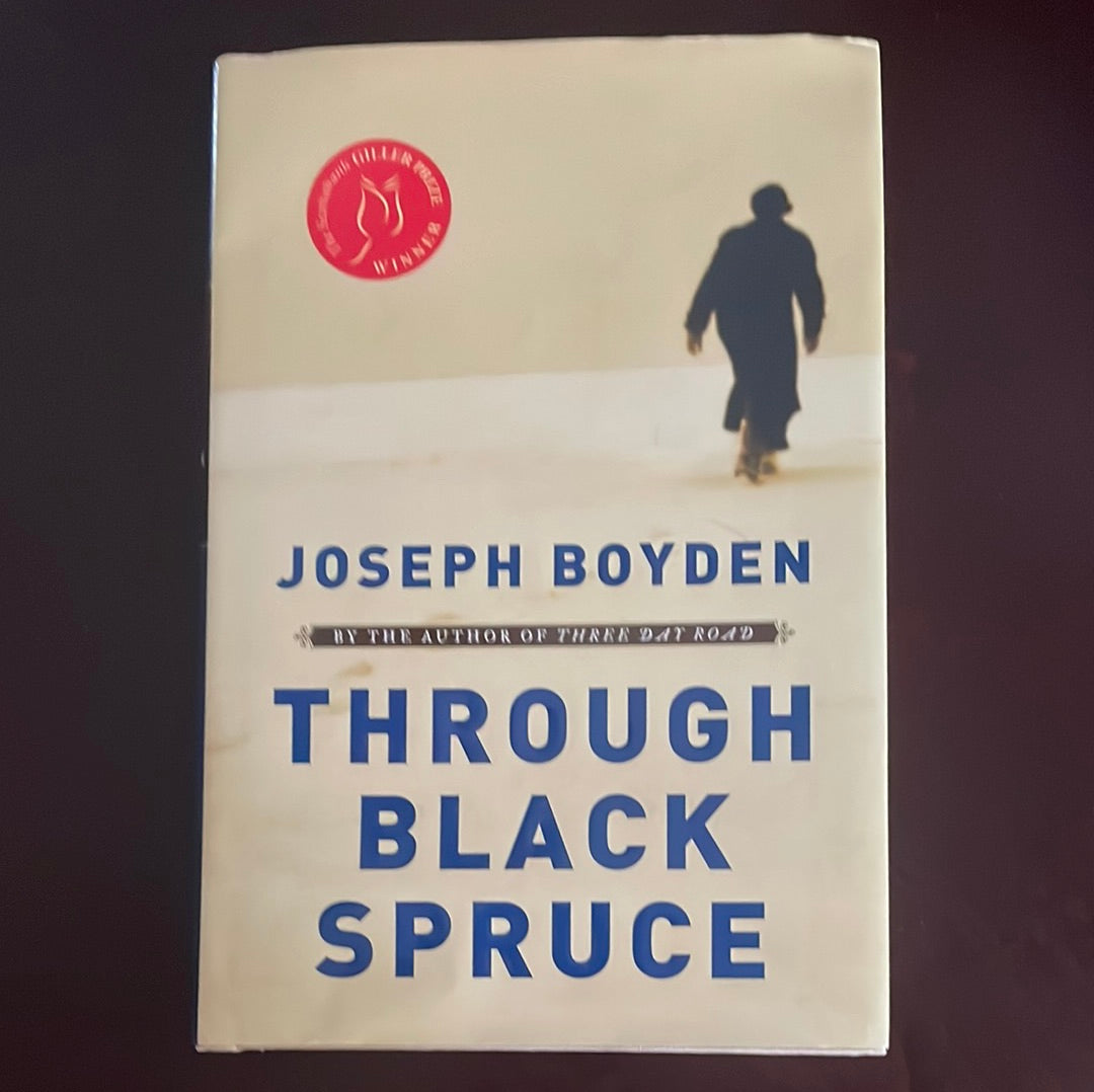 Through Black Spruce (Inscribed) - Boyden, Joseph