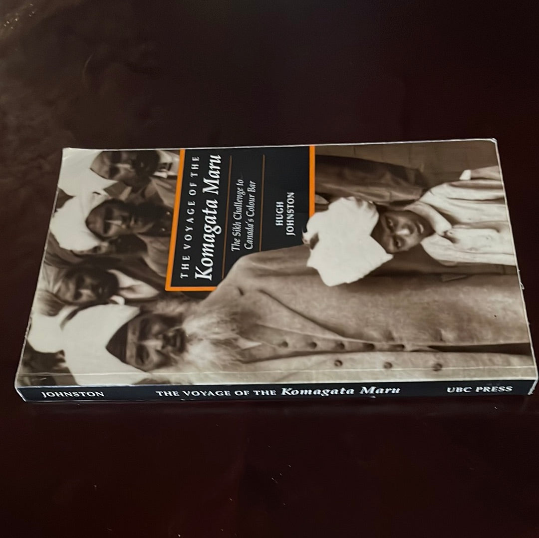 The Voyage of the Komagata Maru: The Sikh Challenge to Canada's Colour Bar - Johnston, Hugh