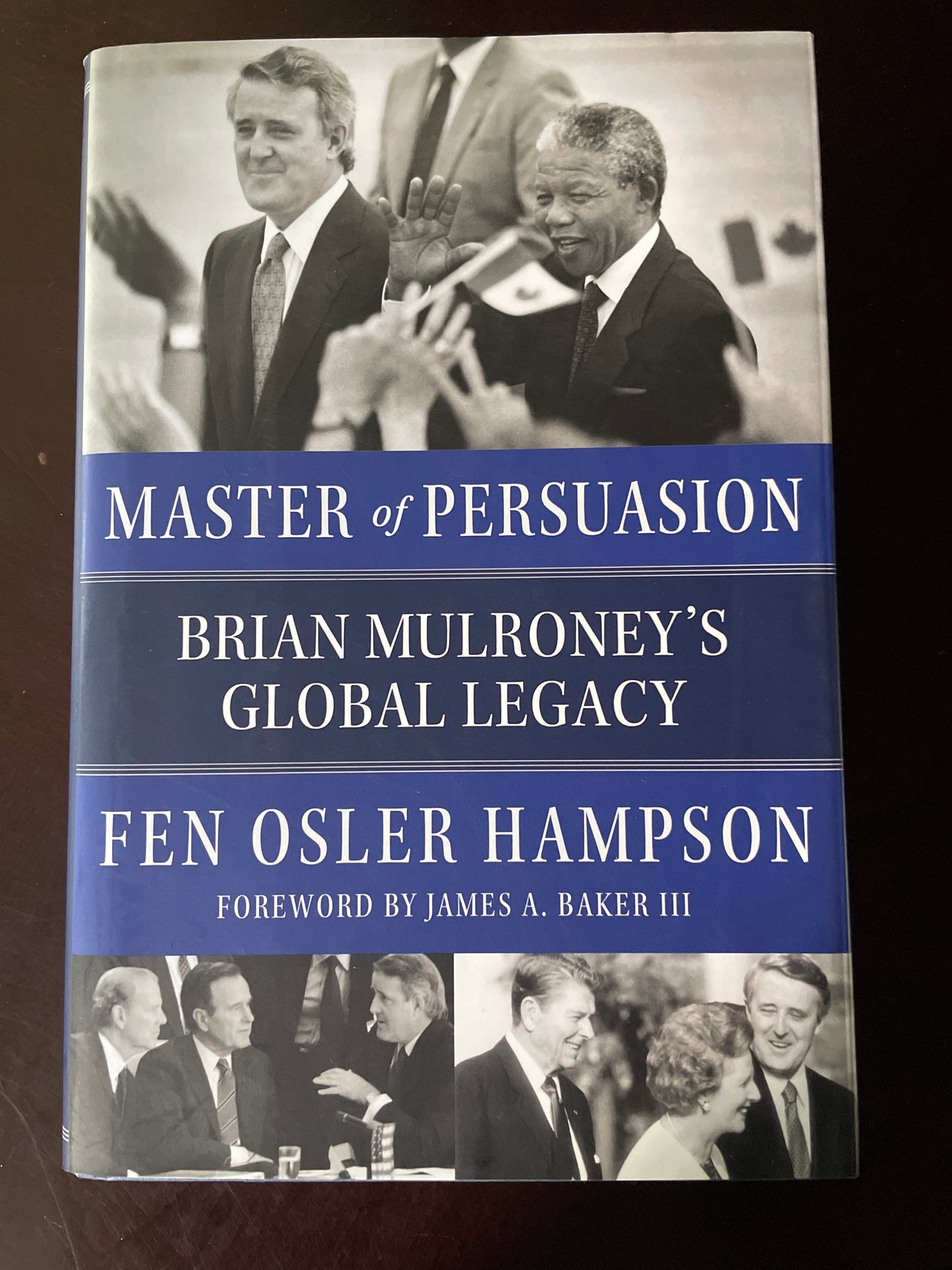 Master of Persuasion: Brian Mulroney's Global Legacy (Signed) - Hampson, Fen Osler