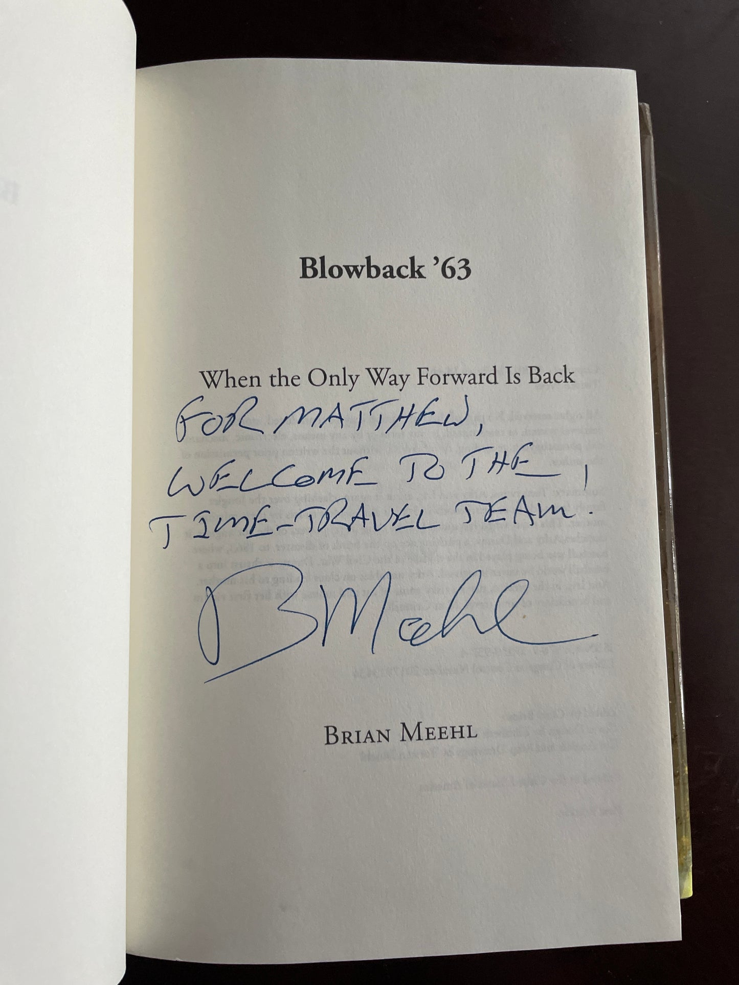 Blowback '63: When the Only Way Forward is Back (Inscribed) - Meehl, Brian