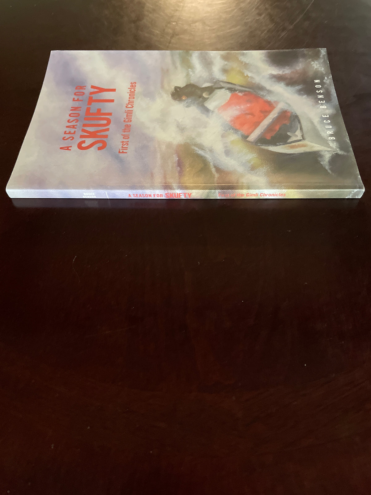 A Season for Skufty : First of the Gimli Chronicles (Signed) - Benson, Bruce