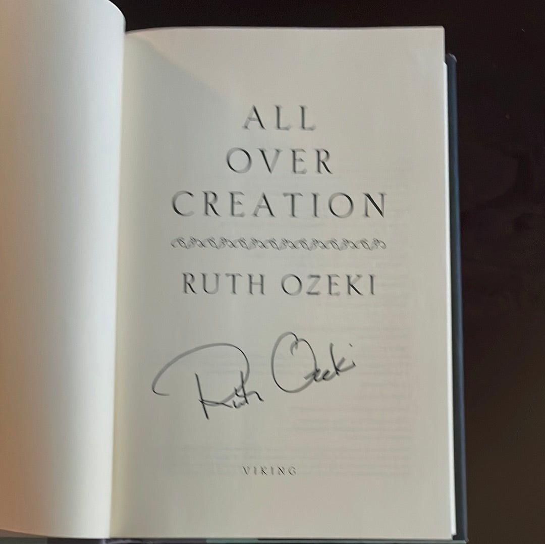 All Over Creation (Signed) - Ozeki, Ruth L.