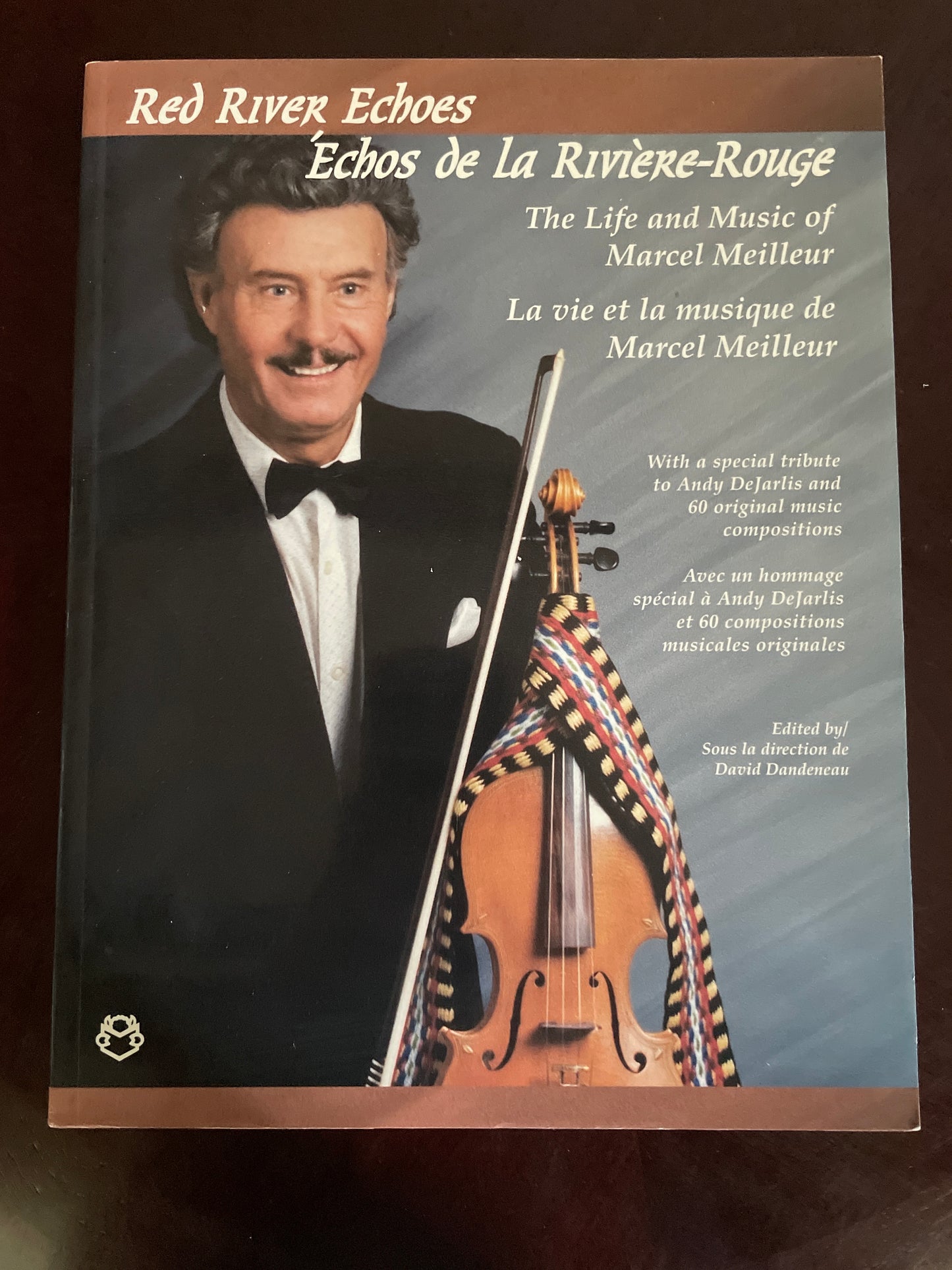 Red River Echoes : The Life and Music of Marcel Meilleur - Dandeneau, David; Meilleur, Marcel; Ferland, Marcien; Delannoy, Leo