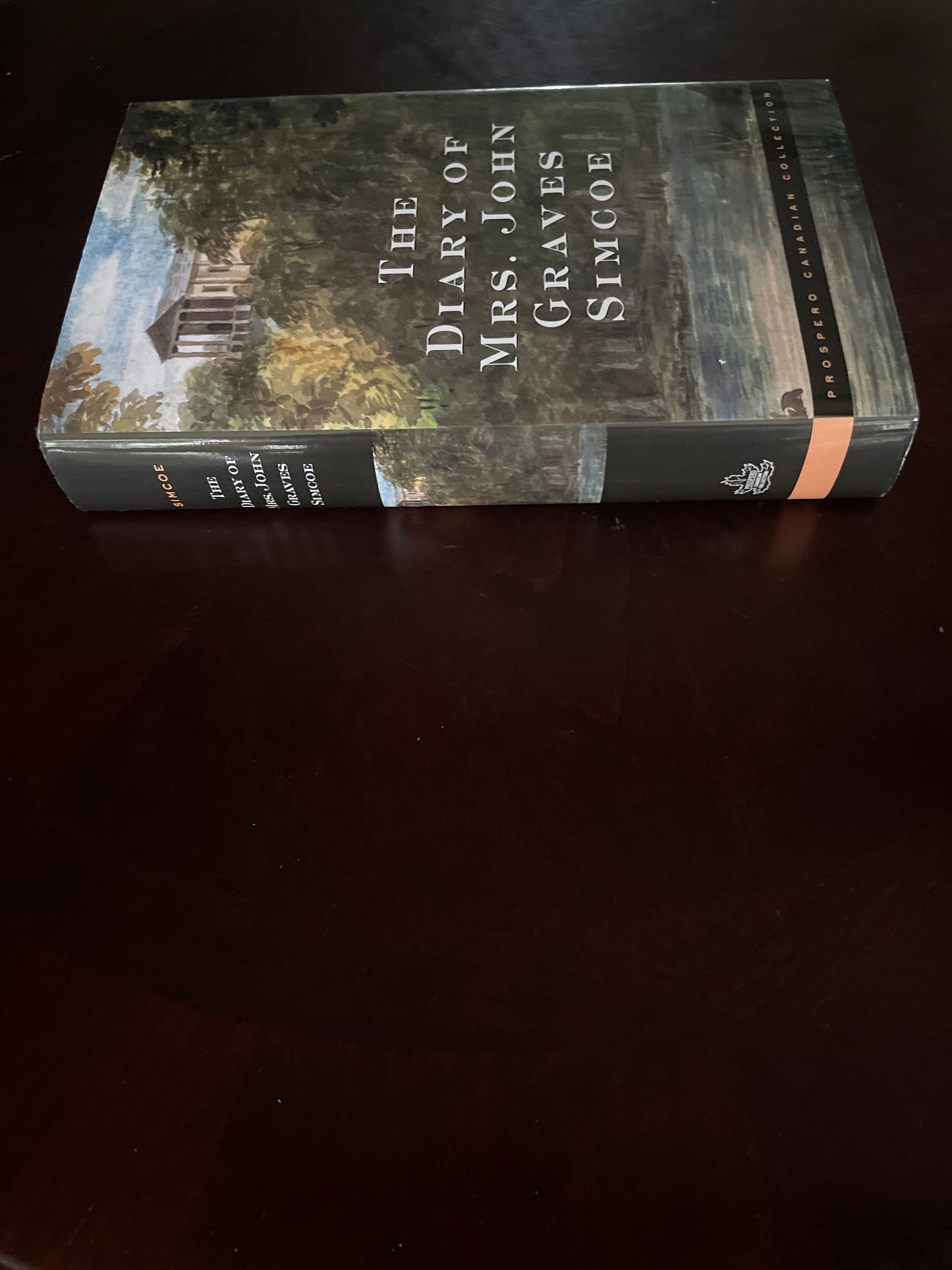 The Diary of Mrs. John Graves Simcoe, Wife of the First Lieutenant-Governor of the Province of Upper Canada 1792-6  - Simcoe, Elizabeth; Robertson, J. Ross