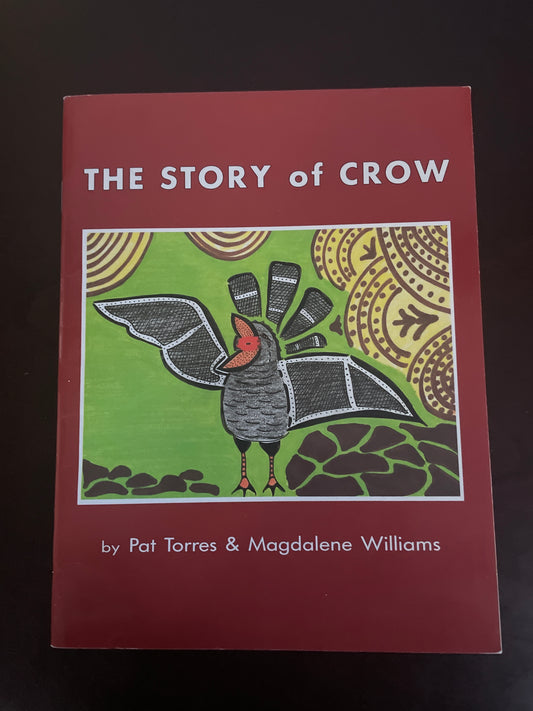 The Story of Crow: A Nyul Nyul Story - Torres, Pat; Williams, Magdalene