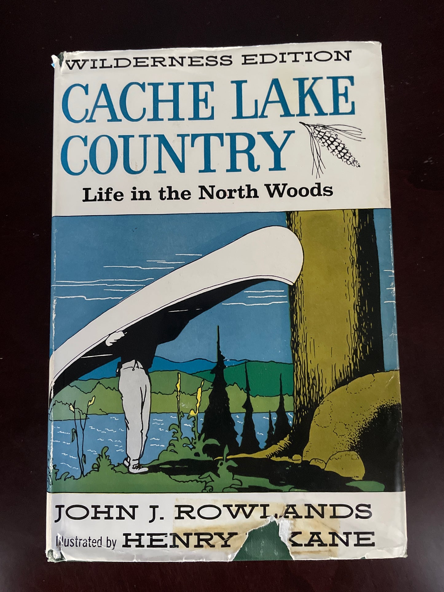 Cache Lake Country: Life in the North Woods - Rowlands, John J.