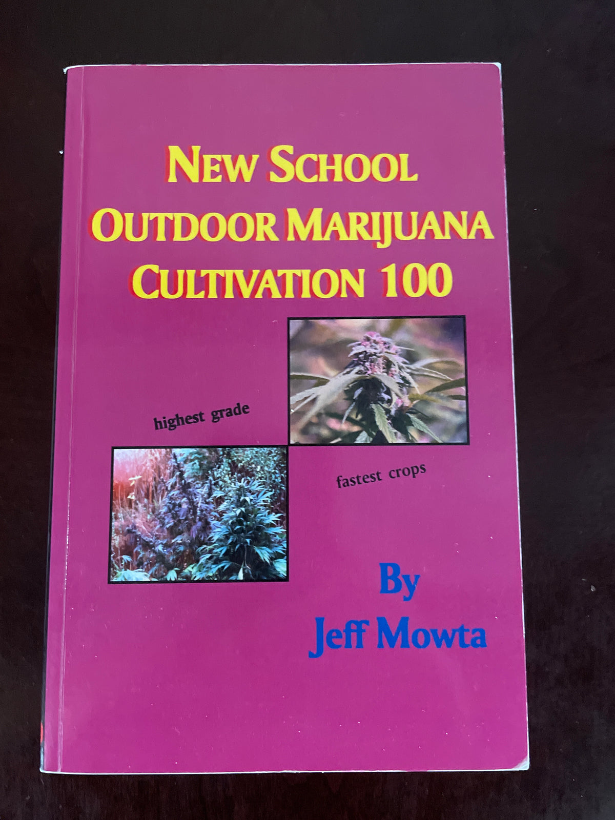 New School Outdoor Marijuana Cultivation 100 - Mowta, Jeff