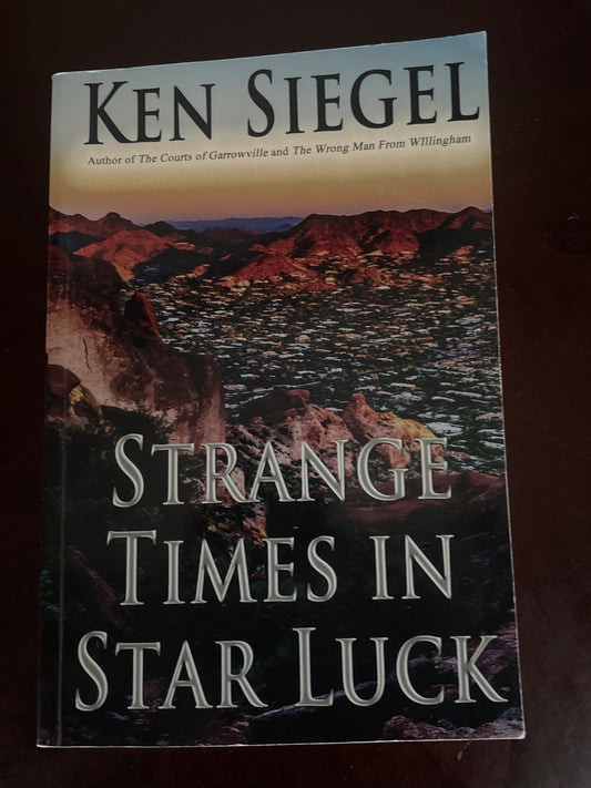 Strange Times in Star Luck (Inscribed) - Siegel, Ken