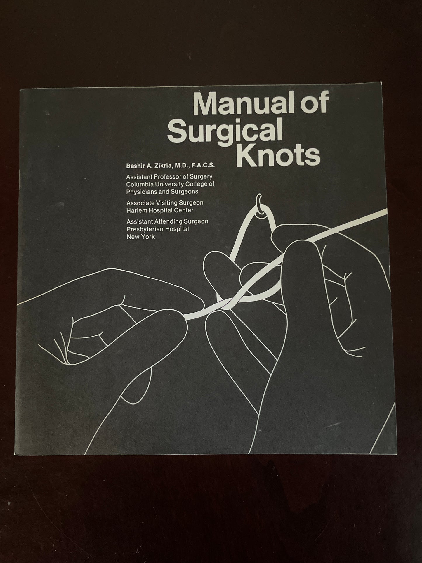 Manual of Surgical Knots - Zikria, Bashir A.