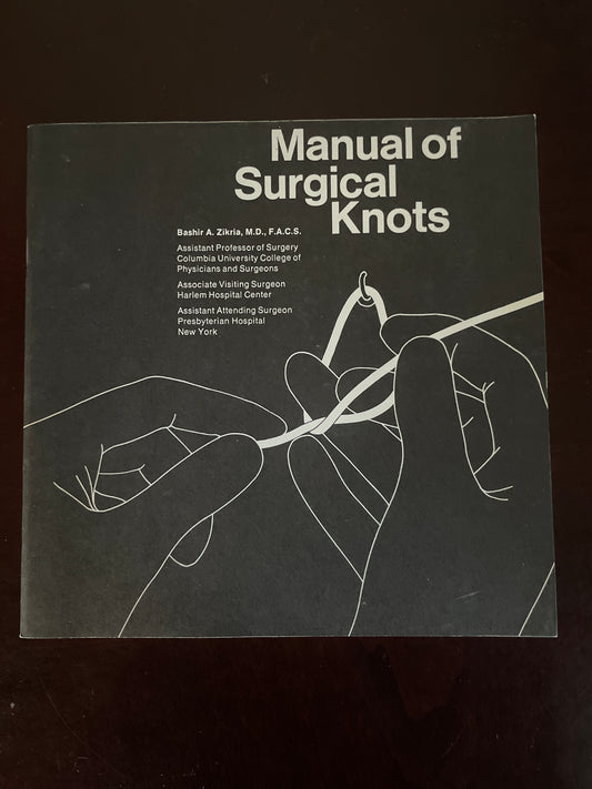 Manual of Surgical Knots - Zikria, Bashir A.