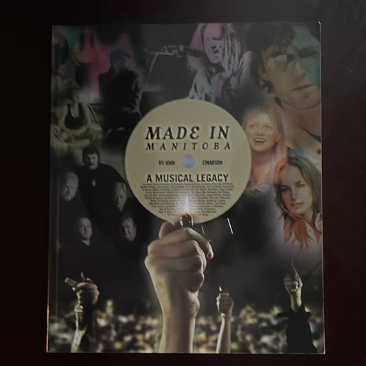 Made in Manitoba: A Musical Legacy - Einarson, John