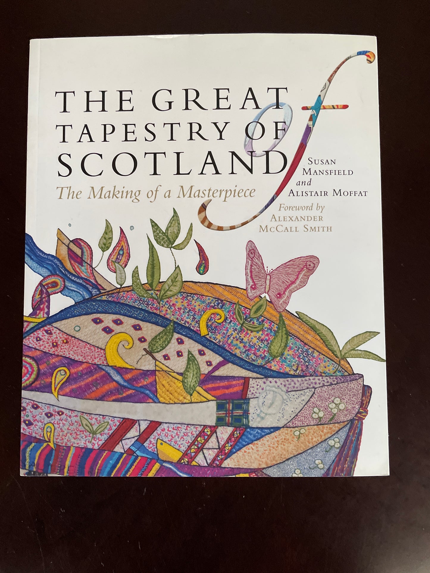 The Great Tapestry of Scotland: The Making of a Masterpiece - Mansfield, Susan; Moffat, Alistair