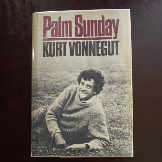 Palm Sunday: An Autobiographical Collage - Vonnegut, Kurt