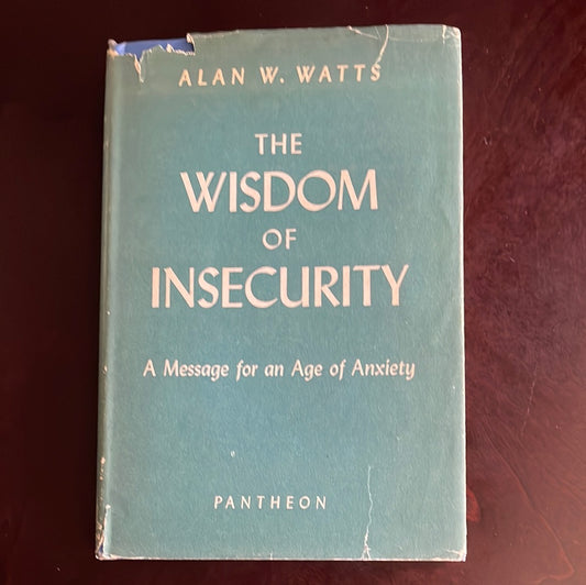 The Wisdom of Insecurity: A Message for an Age of Anxiety - Watts, Alan W.