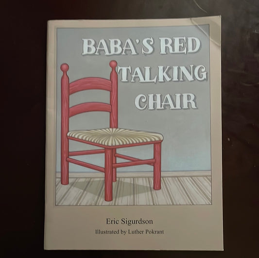 Baba's Red Talking Chair (Signed) - Sigurdson, Eric