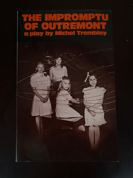 Impromptu of Outremont - Tremblay, Michel