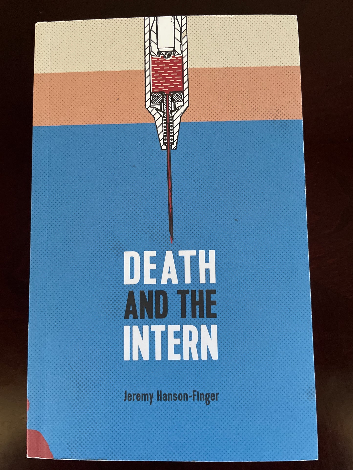 Death and the Intern (Inscribed) - Hanson-Finger, Jeremy