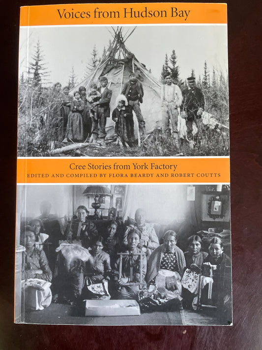 Voices from Hudson Bay : Cree Stories from York Factory - Beardy, Flora; Coutts, Robert