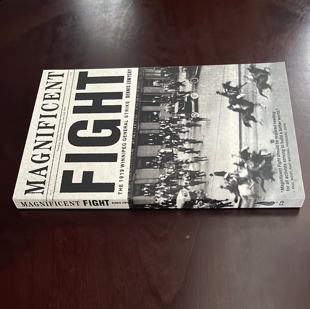 Magnificent Fight: The 1919 Winnipeg General Strike (Inscribed) - Lewycky, Dennis