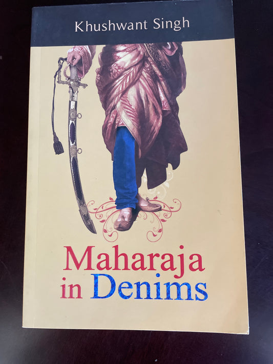 Maharaja in Denims - Singh, Khushwant