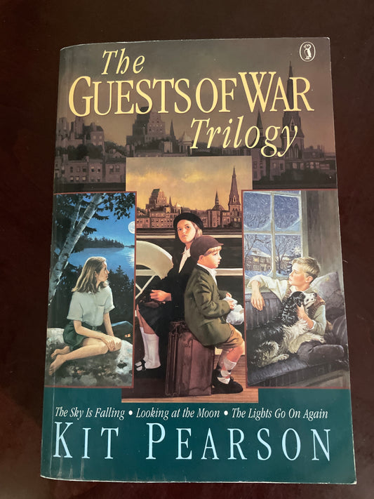 The Guests of War Trilogy: The Sky is Falling; Looking at the Moon; the Lights Go On Again = Pearson, Kit