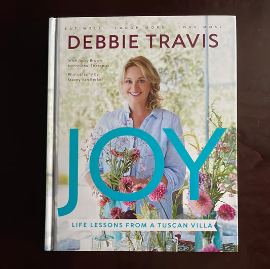 Joy: Life Lessons from a Tuscan Villa (Signed) - Travis, Debbie