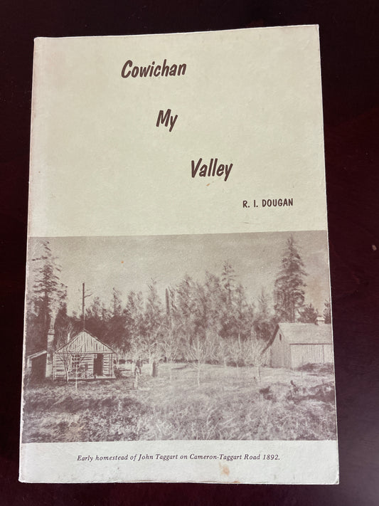 Cowichan My Valley - Dougan, R.I.